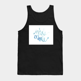 Inhale. Exhale. Tank Top